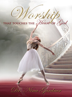 cover image of Worship That Touches the Heart of God